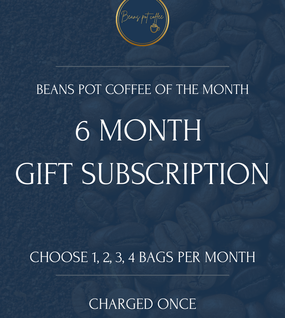 6 Month Coffee Subscription