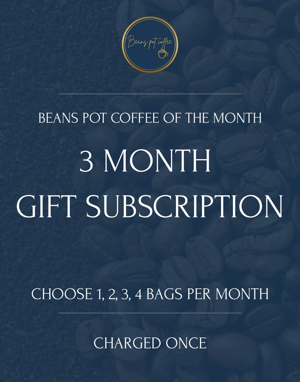 3 Month Coffee Subscription